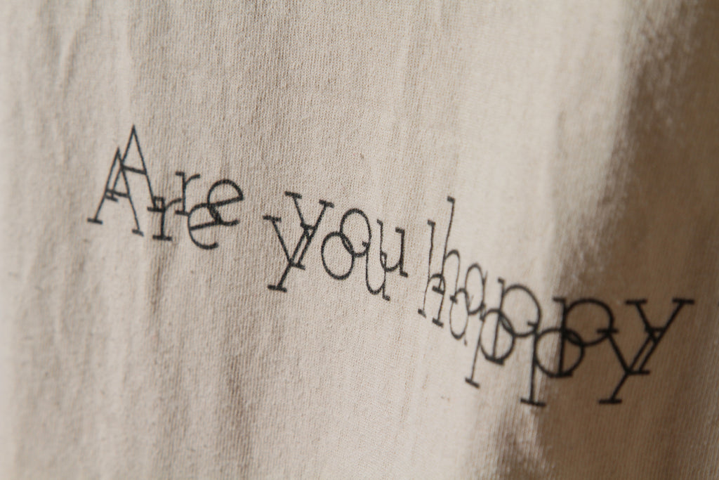 Eco Are You Happy Tee.